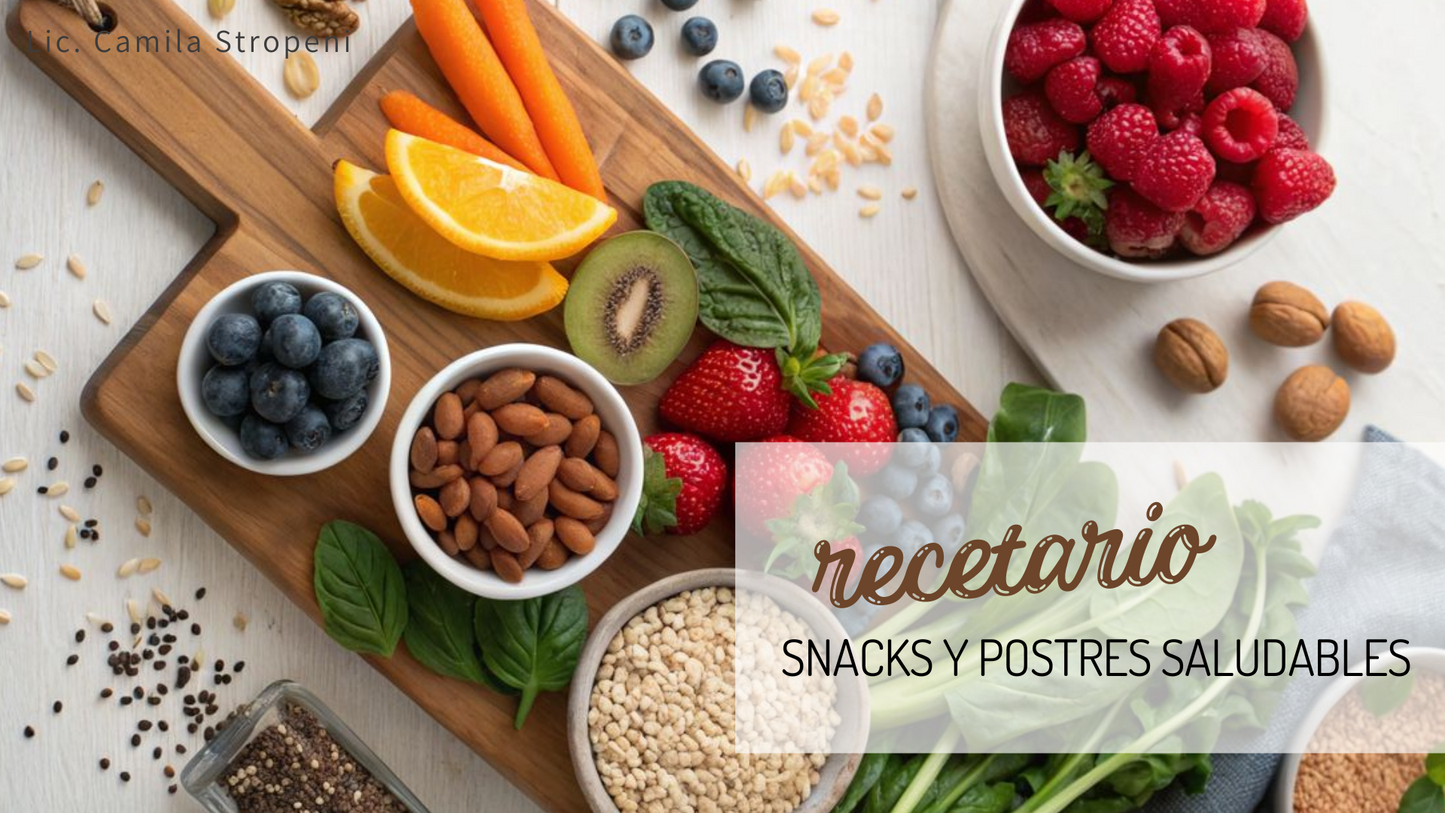 Recetario snacks y postres saludables - Opciones caseras y nutritivas para cuando tenes ganas de algo dulce